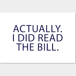 Actually I Did Read The Bill Posters and Art